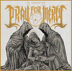 Pray For Mercy : In Absentia